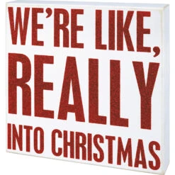 Primitives By Kathy 10" We're Like Really Into Christmas Big Box Sign 110139 5 Primitives By Kathy 10" We're Like Really Into Christmas Big Box Sign 110139 -The Jolly Christmas Shop apinxwcof 66200.1646091895