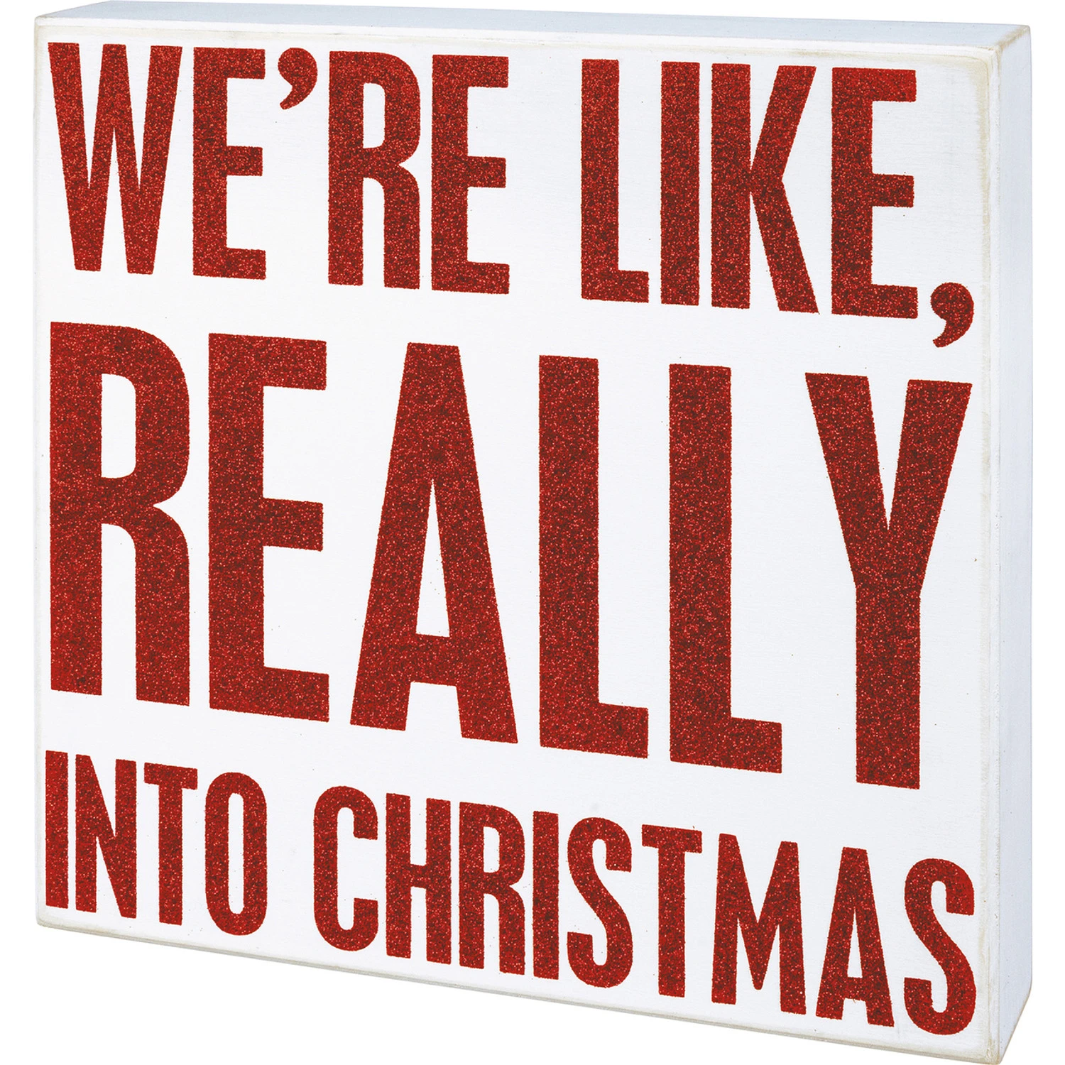 Primitives By Kathy 10" We're Like Really Into Christmas Big Box Sign 110139 4 Primitives By Kathy 10" We're Like Really Into Christmas Big Box Sign 110139 - Image 2